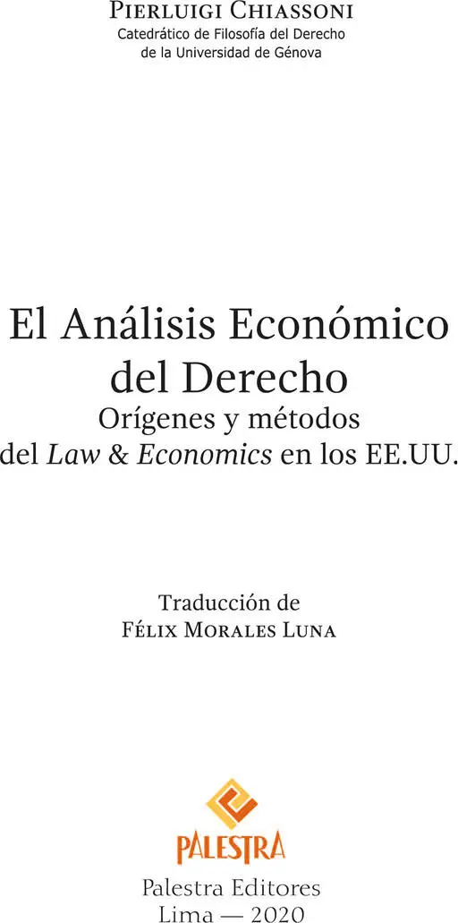 EL ANÁLISIS ECONÓMICO DEL DERECHO Pierluigi Chiassoni Primera edición - фото 2