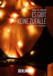 Lilly M. Beck - Es gibt keine Zufälle