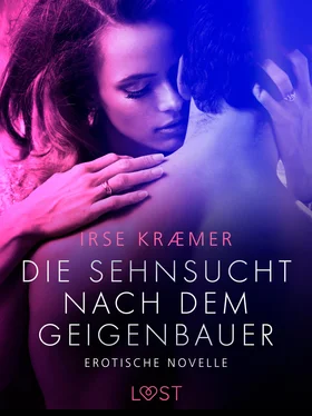 Irse Kræmer Die Sehnsucht nach dem Geigenbauer: Erotische Novelle обложка книги
