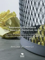 Betina Plomovic - Anorexia y psiquiatría - que muera el monstruo, no tú