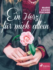 Marie Louise Fischer - Ein Herz für mich allein