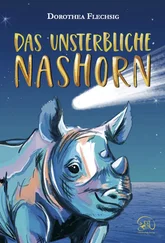 Dorothea Flechsig - Das unsterbliche Nashorn
