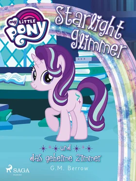 G.M. Berrow My Little Pony - Starlight Glimmer und das geheime Zimmer обложка книги