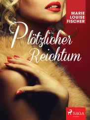 Marie Louise Fischer - Plötzlicher Reichtum