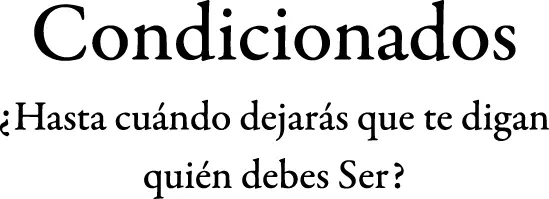 Vogt Gisel Condicionados hasta cuándo dejarás que te digan quién debes ser - фото 2