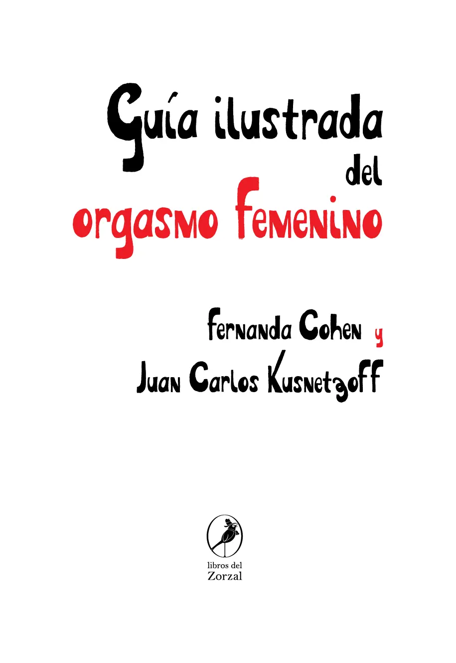 Kusnetzoff Juan CarlosGuía ilustrada del orgasmo femenino Juan Carlos - фото 3