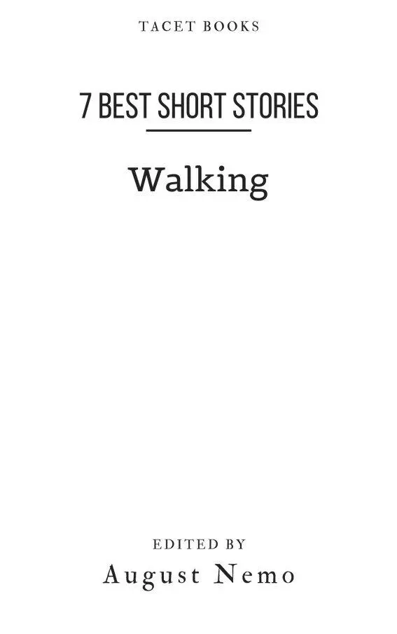 Table of Contents Title Page Introduction Walking and the wild - фото 1