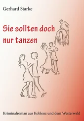 Gerhard Starke - Sie sollten doch nur tanzen