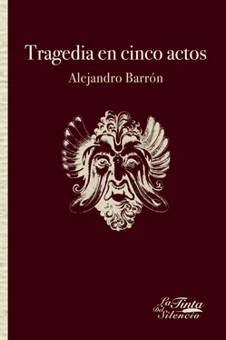 Alejandro Barrón Tragedia en cinco actos обложка книги