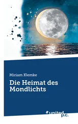 Miriam Klemke - Die Heimat des Mondlichts