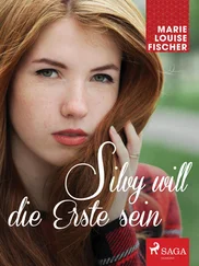 Marie Louise Fischer - Silvy will die Erste sein