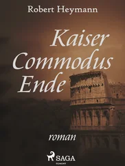 Robert Heymann - Kaiser Commodus Ende