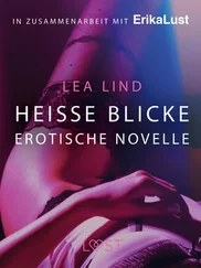 Lea Lind - Heiße Blicke - Erotische Novelle
