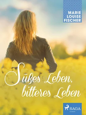Marie Louise Fischer Süßes Leben, bitteres Leben обложка книги