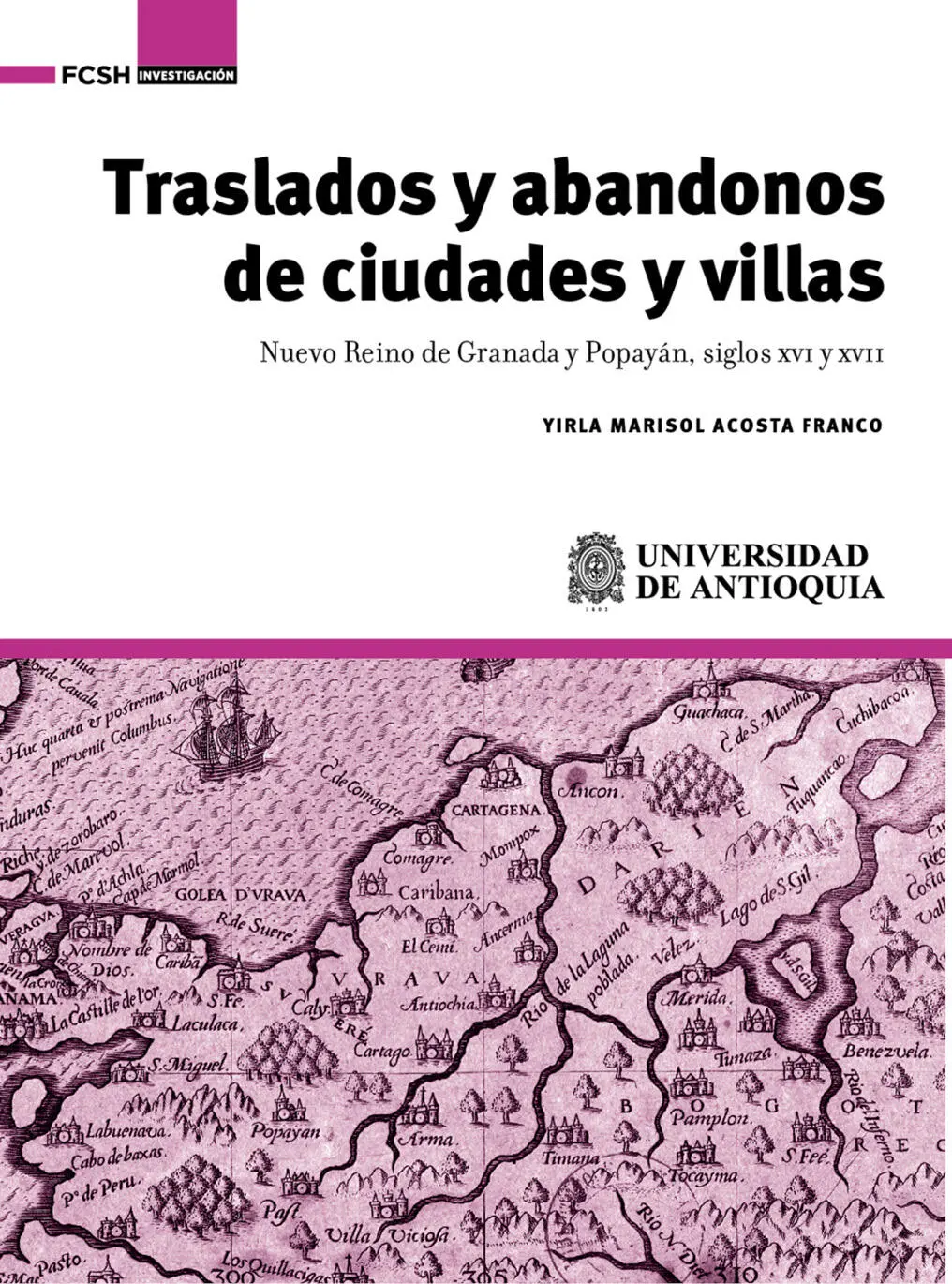 Traslados y abandonos de ciudades y villas Nuevo Reino de Granada y Popayán - фото 1