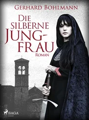Gerhard Bohlmann - Die silberne Jungfrau