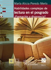 Alicia Peredo Merlo - Habilidades complejas de lectura en el posgrado. ¿Formación o disonancia?