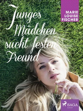 Marie Louise Fischer Junges Mädchen sucht festen Freund обложка книги
