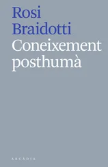 Rosi Braidotti - Coneixement posthumà