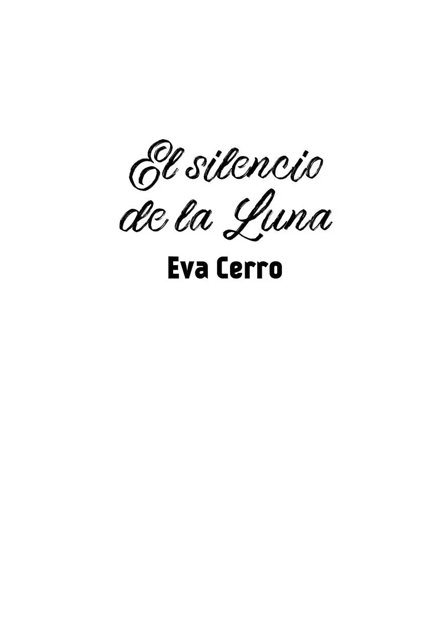 Eva Cerro El silencio de la luna Enero 2021 ISBN papel 9788468555249 - фото 1