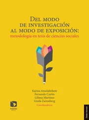 Karina Ansolabehere - Del modo de investigación al modo de exposición - Metodología en tesis de ciencias sociales