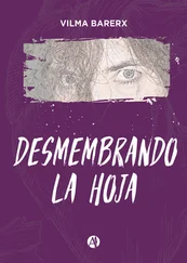 Vilma Barerx - Desmembrando la hoja