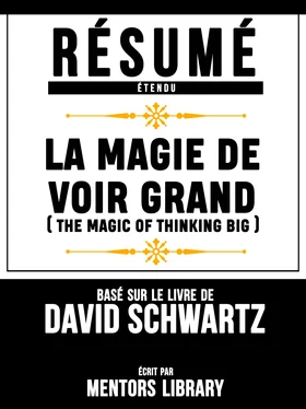Mentors Library Resume Etendu: La Magie De Voir Grand (The Magic Of Thinking Big) - Base Sur Le Livre De David Schwartz обложка книги