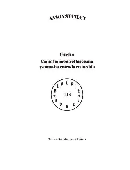 Índice Portada Facha Créditos Título original How Fascism WorksThe - фото 2