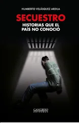 Humberto Velásquez Ardila - Secuestro historias que el país no conoció