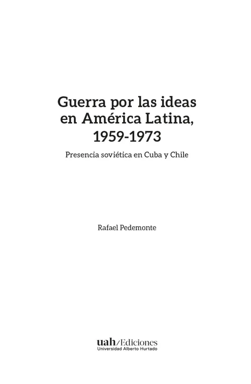 Guerra por las ideas en América Latina 19591973 Presencia soviética en Cuba - фото 1