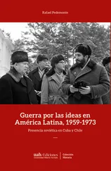 Rafael Pedemonte - Guerra por las ideas en América Latina, 1959-1973