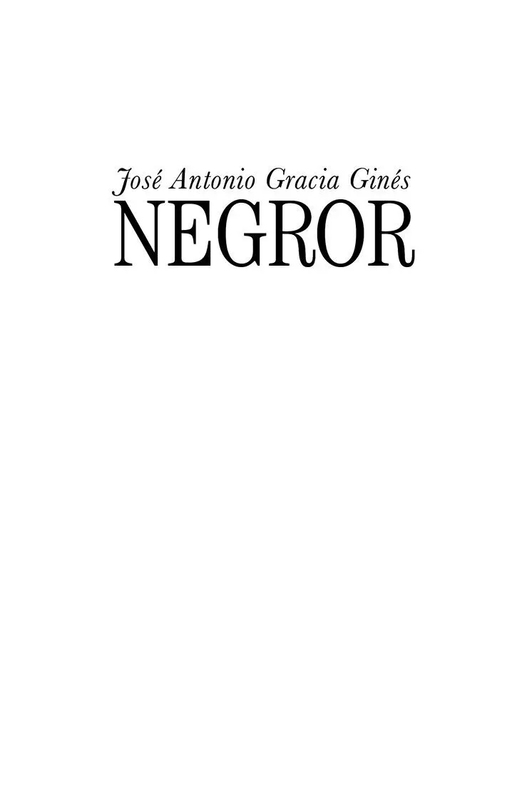 Negror José Antonio Gracia Ginés Octubre 2020 ISBN papel 9788468553375 - фото 1