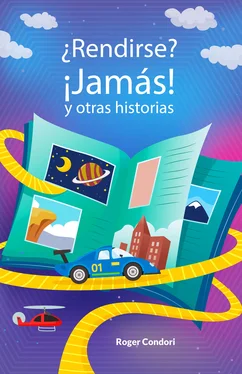 Roger Condori ¿Rendirse? ¡Jamás! Y otras historias обложка книги