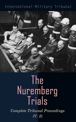 International Military Tribunal - The Nuremberg Trials - Complete Tribunal Proceedings (V. 2)