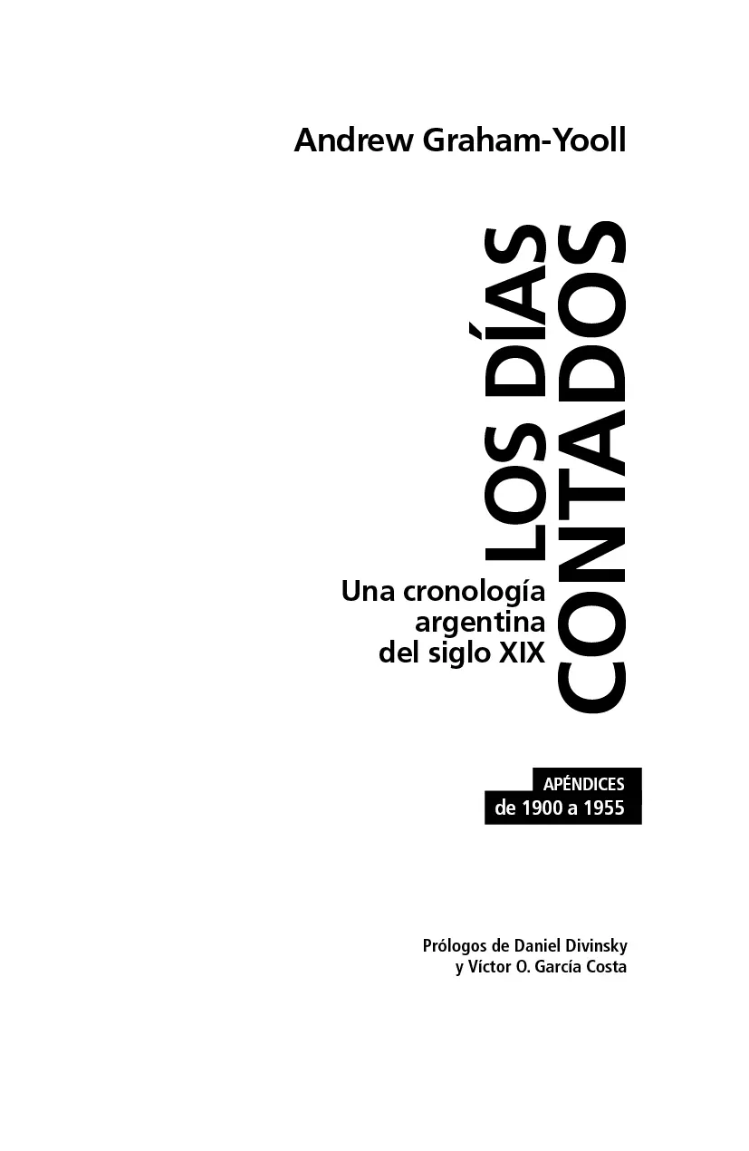 GrahamYooll Andrew Los días contados una cronología argentina del siglo XIX - фото 2