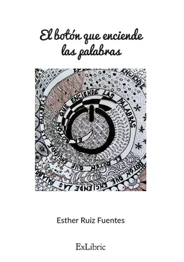 María Esther Ruiz Fuentes El botón que enciende las palabras обложка книги