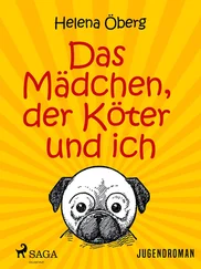 Хелена Эберг - Das Mädchen, der Köter und ich