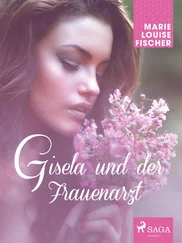 Marie Louise Fischer - Gisela und der Frauenarzt