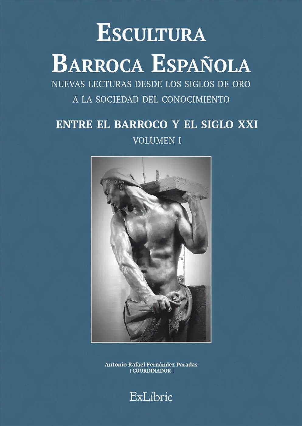 Antonio Rafael Fernández Paradas COORDINADOR ESCULTURA BARROCA ESPAÑOLA - фото 2