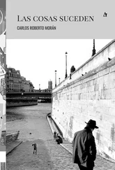 Carlos Roberto Morán - Las cosas suceden