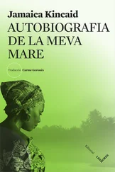 Jamaica Kincaid - Autobiografia de la meva mare