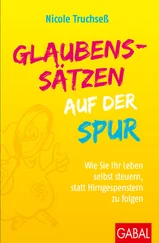 Nicole Truchseß - Glaubenssätzen auf der Spur