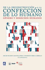 Oscar Nicasio Lagunes López - De la deconstrucción a la confección de lo humano