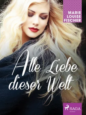 Marie Louise Fischer Alle Liebe dieser Welt обложка книги