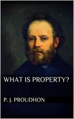 P. PROUDHON - What is Property?
