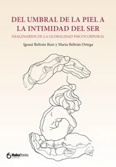 Ignasi Beltrán Ruiz - Del umbral de la piel a la intimidad del ser