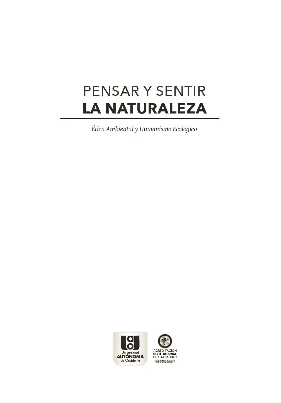 Ocampo Giraldo Rodrigo Jesús Pensar y sentir la naturaleza ética ambiental y - фото 3