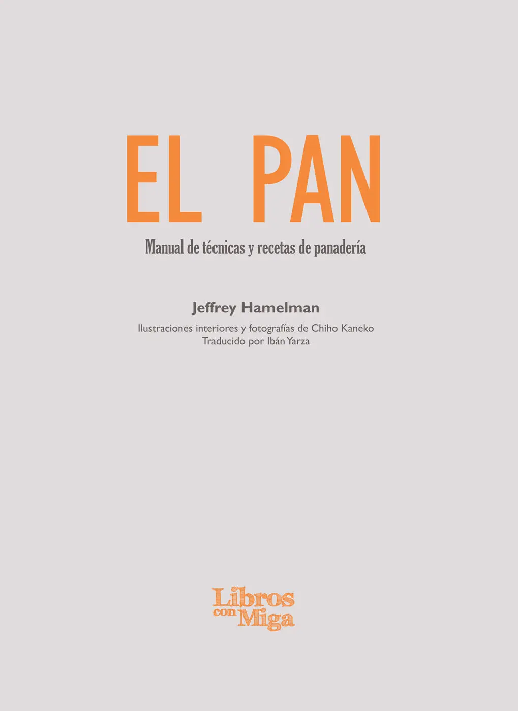 EL PAN Manual de técnicas y recetas de panadería Jeffrey Hamelman - фото 1