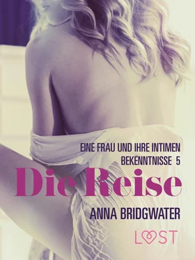 Anna Bridgwater Die Reise – eine Frau und ihre intimen Bekenntnisse 5 обложка книги