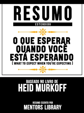 Mentors Library Resumo Estendido: O Que Esperar Quando Você Está Esperando (What To Expect When You're Expecting) - Baseado No Livro De Heid Murkoff обложка книги